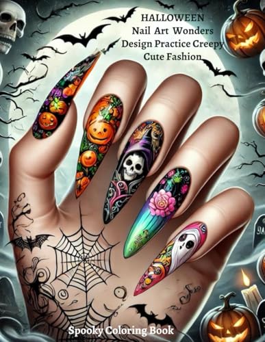 Halloween Nail Art Wonders Design Practice Creepy Cute Fashion Spooky