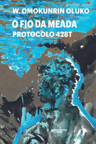 O fio da meada: protocolo 428T (Portuguese Edition)