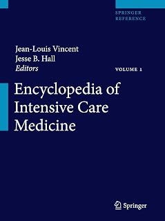 Encyclopedia of Intensive Care Medicine: 4-Volume Set by Jean-Louis Vincent | Critical Care Reference