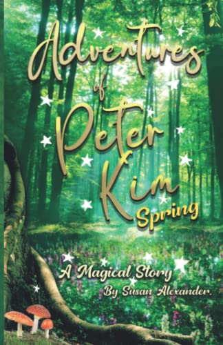 Adventures of Peter Kim: Spring 1999769244 Book Cover