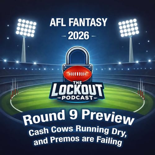 Round 9 Preview - Cash Cows Running Dry, and Premos are Failing - AFL Fantasy 2026