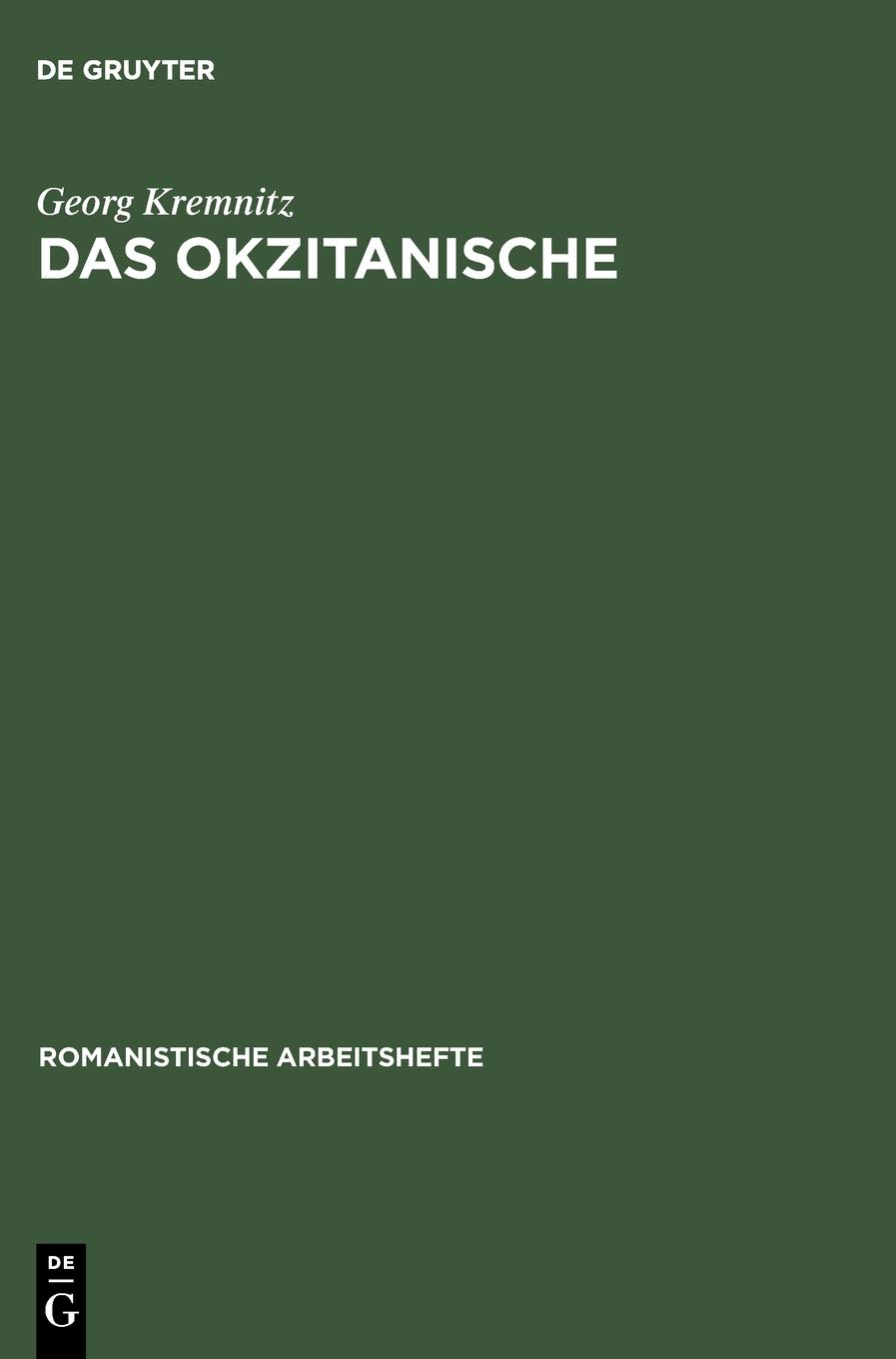 Das Okzitanische: Sprachgeschichte und Soziologie (Romanistische Arbeitshefte, 23, Band 23)