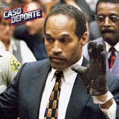 EPISODIO 10: OJ SIMPSON Y C&Oacute;MO PAS&Oacute; DE PROFESIONAL A PR&Oacute;FUGO DE LA LEY