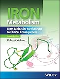 Iron Metabolism: From Molecular Mechanisms to Clinical Consequences