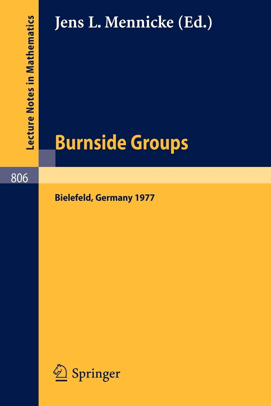 Burnside Groups: Proceedings of a Workshop Held at the University of Bielefeld, Germany, June-July 1977
