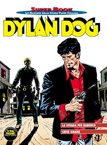 DYLAN DOG SUPERBOOK N.52 - La strada per Babenco