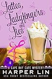 Lattes, Ladyfingers, and Lies (A Cape Bay Cafe Mystery Book 4)