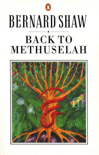 Back To Methuselah A Metabiological Pentateuch Ebook Shaw George Bernard Amazon Co Uk Kindle Store