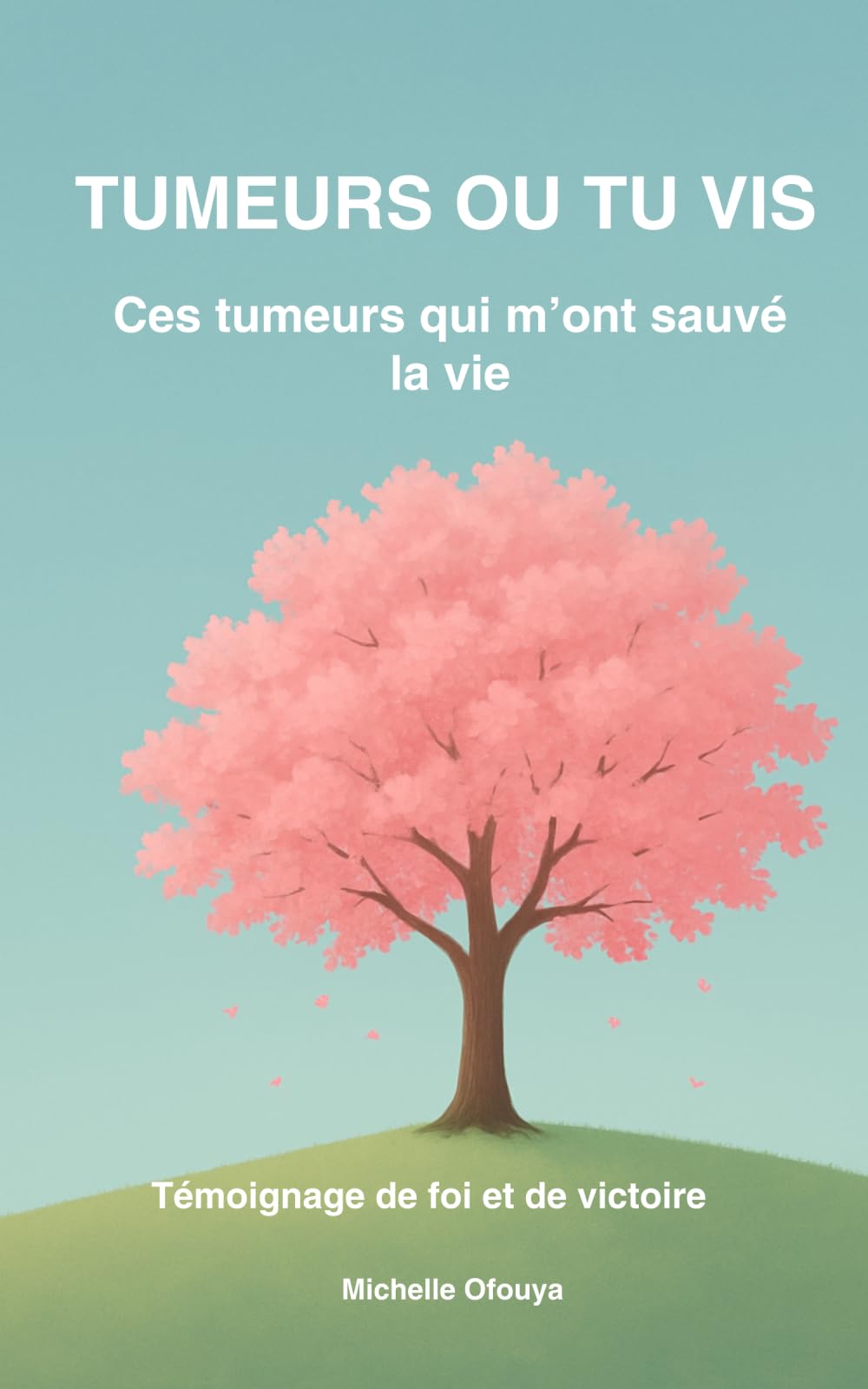 TUMEURS OU TU VIS: Ces tumeurs qui m'ont sauvé la vie