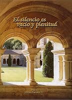 El silencio es vacío y plenitud 9685557381 Book Cover