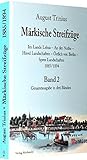  Märkische Streifzüge 1885/1894 - Band 2 (von 3 Bänden): Im Lande Lebus - An der Nuthe - Havel Landschaften - Östlich von Berlin - Spree Landschaften