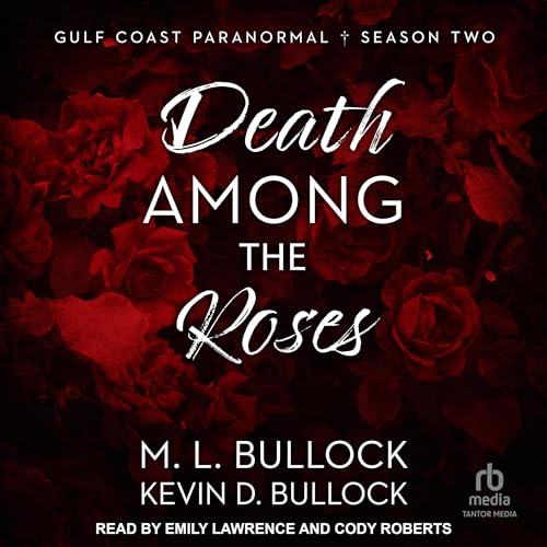 Death Among the Roses by Kevin D. Bullock, M. L. Bullock episode artwork