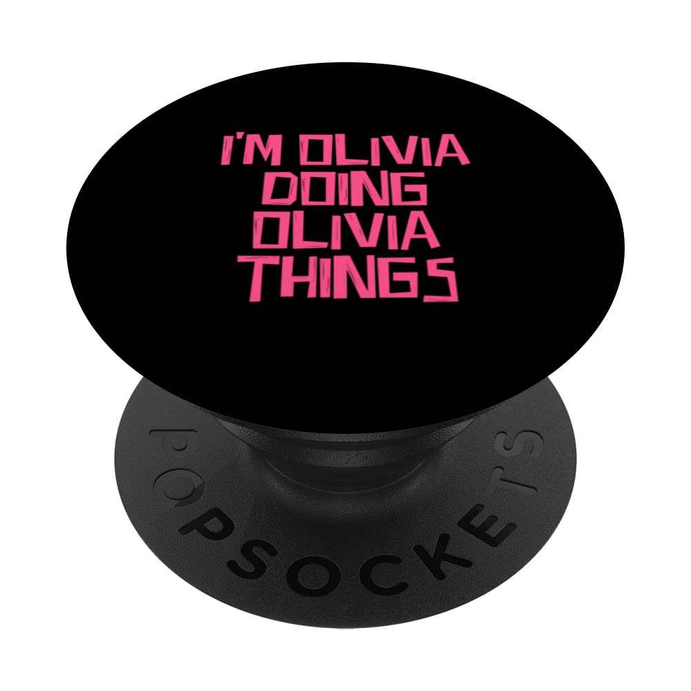 I'm Olivia doing Olivia things PopSockets Swappable PopGrip, Black