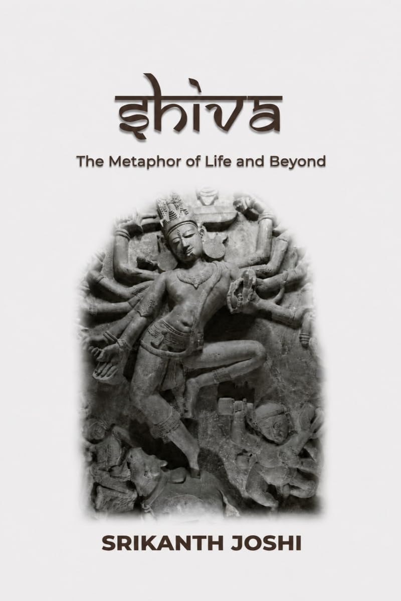 Shiva - The Metaphor of Life and beyond