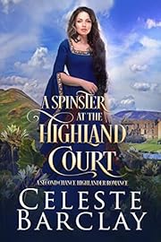 A Spinster at the Highland Court (The Highland Ladies Book 1)
