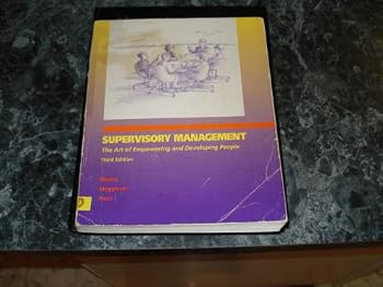 Supervisory Management: The Art of Inspiring, Empowering, and Developing
