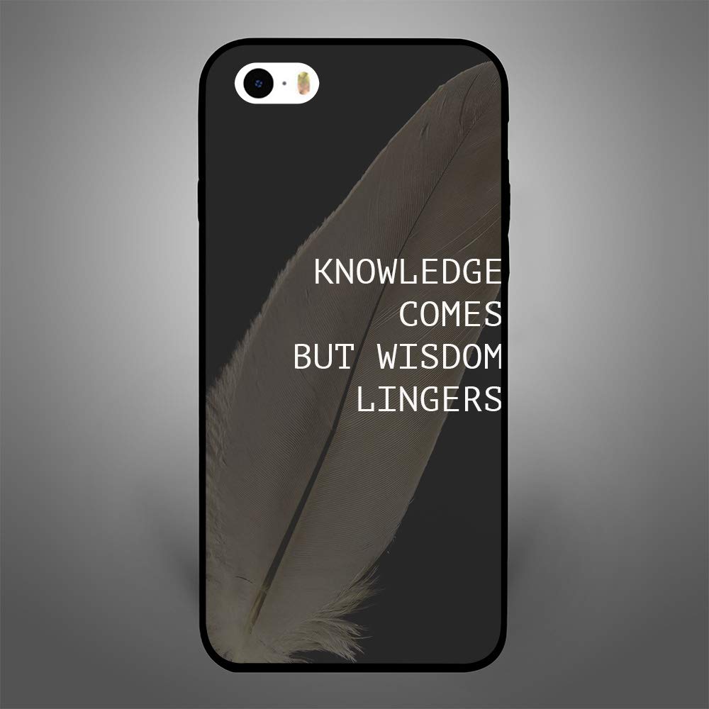 iPhone 5/ 5s/ SE Case Cover Knowledge come but Wisdom lingers, Zoot Original Design Phone Cases & Covers