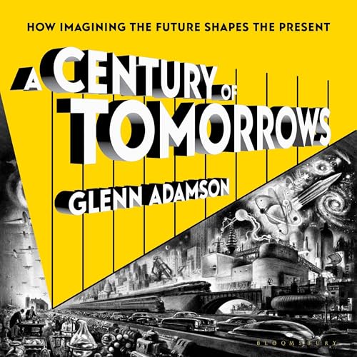 A Century of Tomorrows | Glenn Adamson episode artwork
