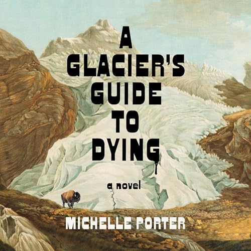 Page de couverture de A Glacier's Guide to Dying