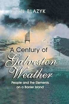 A Century of Galveston Weather: People and the Elements on a Barrier Island