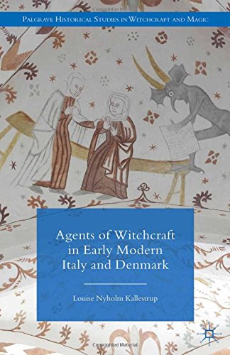 Agents of Witchcraft in Early Modern Italy and Denmark