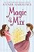 Magic in the Mix