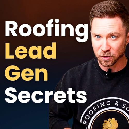 How to Get More Roofing Leads: Secrets No One is Talking About