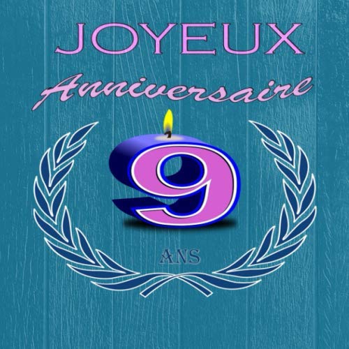 Joyeux Anniversaire 9 Livre Original Pour Les Felicitations Et Photos ...