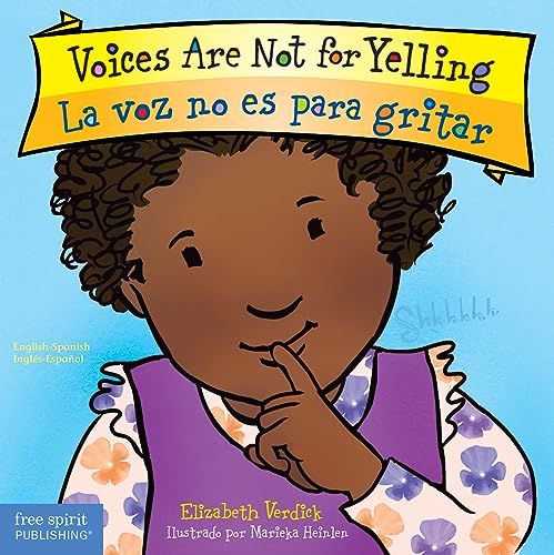 Voices Are Not for Yelling / La voz no es para gritar Board Book (Best Behavior®) (Spanish and English Edition)