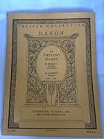 Presser Collection - Hanon - The Virtuoso Pianist, 60 Exercises for the Pianoforte, Complete B00472CO7O Book Cover