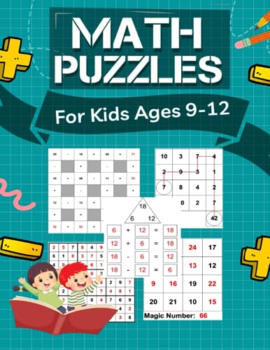 Math Puzzles For Kids Ages 9-12: Math Games for Kids 8-12 Activity like Across-Downs, Magic Squares, Sudoku, Secret Trails, Fact Families Addition and ... Theme | Fun Logic Maths Puzzles with Answers.