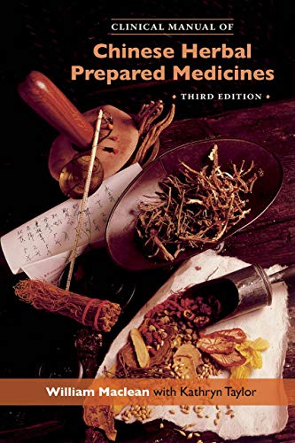 Clinical Manual of Chinese Herbal Prepared Medicines (New 3rd edition of Clinical Manual of Chinese Herbal Patent Medicines)