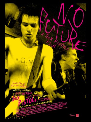NO FUTURE A SEX PISTOLS FILM (字幕版) NO FUTURE A SEX PISTOLS FILM (字幕版)