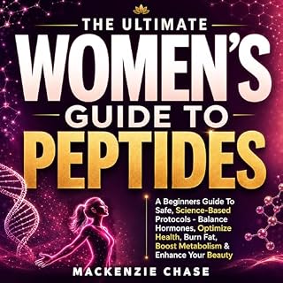The Ultimate Women&rsquo;s Guide to Peptides cover art