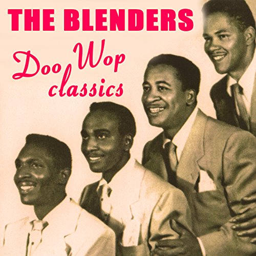 Amazon.co.jp Doo Wop Classics The Blenders デジタルミュージック