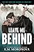 Leave Me Behind (English Edition)