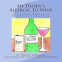 My Daddy's Allergic to Wine 150082819X Book Cover