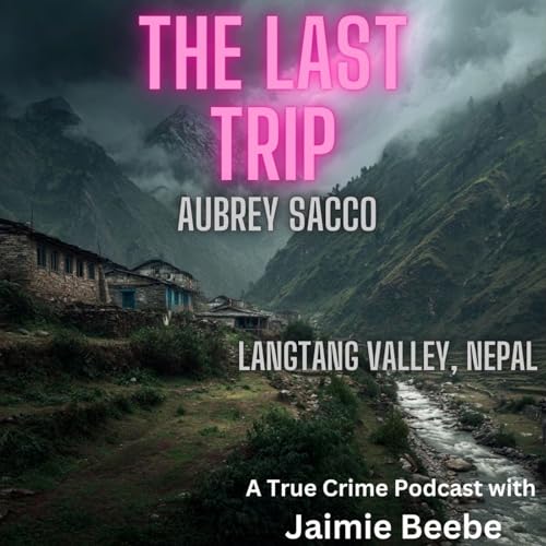 118: Aubrey Sacco: Langtang Valley, Nepal