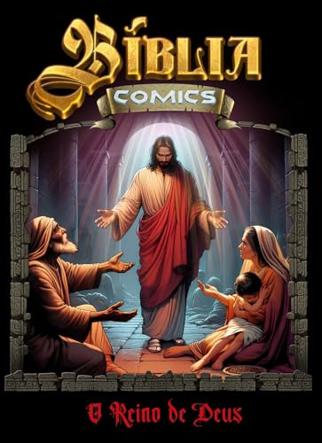 Bíblia Comics – O Reino de Deus: