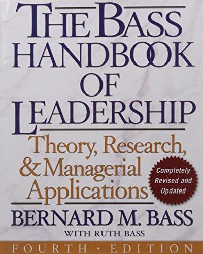 The Bass Handbook of Leadership: Theory, Research, and Managerial Applications