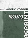 Noces de Mantoue: Sous l'enquête policière, la folie et le fantastique : un conte pour aujourd'hui (Temps Réel) (French Edition)