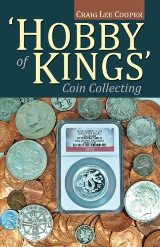Hobby of Kings Coin Collecting