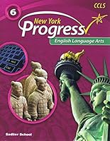 New York Progress English Language Arts ©2014 Student Edition Grade 6 1421732564 Book Cover