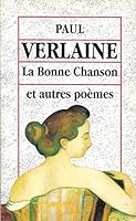 La bonne chanson et autres poèmes 2743400110 Book Cover