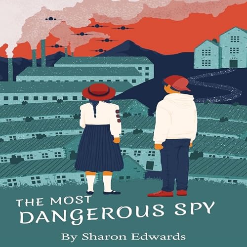 The Most Dangerous Spy by Sharon Edwards episode artwork