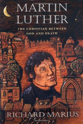 Télécharger [Martin Luther: The Christian Between God and Death] [By: Marius, Richard] [October, 2000] livre En ligne