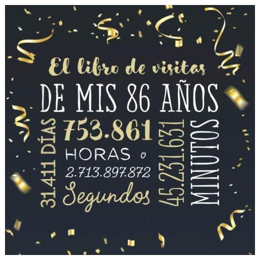 El libro de visitas de mis 86 años: Decoración para celebrar una fiesta de 86 cumpleaños – Regalo para hombre y mujer - 86 años - Libro de firmas para felicitaciones y fotos de los invitados