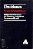 Schadenskunde : Analyse und Vermeidung von Schäden in Konstruktion, Fertigung und Betrieb - Josef Broichhausen 