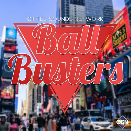 Couverture de Ball Busters Ep 02 - Sexy side hustles