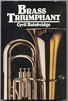 Brass triumphant 0584103727 Book Cover
